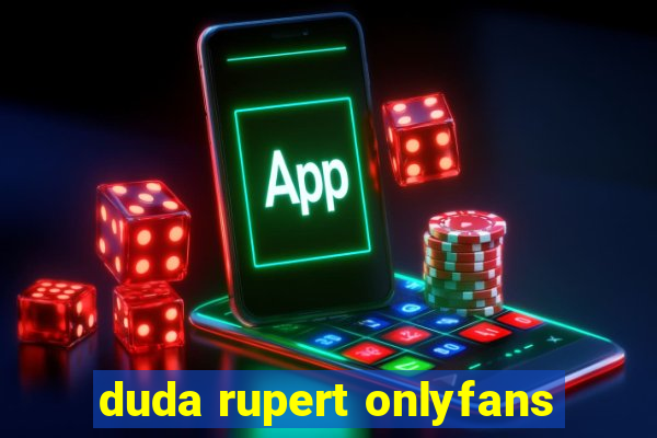 duda rupert onlyfans